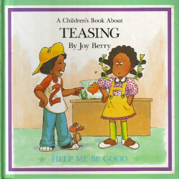 A Childrens Book About: Teasing (Help Me Be Good Series) (Hardcover) - Picture 1 of 1